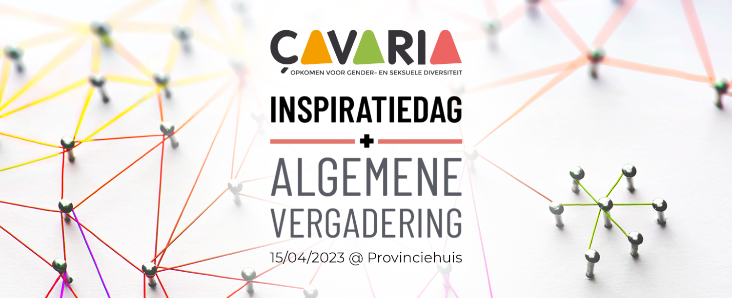 Op deze afbeelding staat het logo van çavaria en de tekst 'Inspiratiedag + Algemene Vergadering 15/04/2023 @ Provinciehuis'.